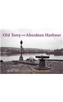 Old Torry and Aberdeen Harbour