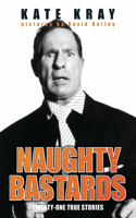 Naughty Bastards: Twenty-one True Stories(English)
