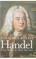 Handel: The Man and His Music