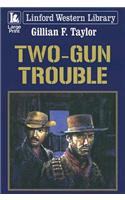 Two-Gun Trouble