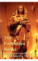 The Forbidden Books - The Suppressed Gospels & Epistles of the Original New Testament - HARDBACK