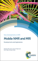 Mobile NMR and MRI: Developments and Applications(New Developments in NMR)