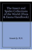 The Insect & Spider Collections of the World (Flora & Fauna Handbook)