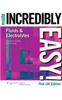 Fluids and Electrolytes Made Incredibly Easy!