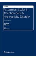 Guide to Assessment Scales in Attention-Deficit/Hyperactivity Disorder