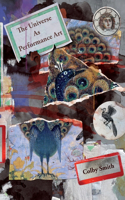 Universe as Performance Art