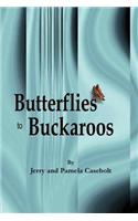 Butterflies to Buckaroos