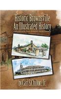 Historic Brownsville: An Illustrated History