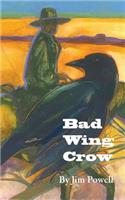 Bad Wing Crow