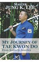 My Journey of Tae Kwon Do
