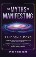 Myths of Manifesting