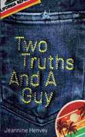 Two Truths and a Guy