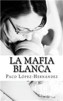 La mafia blanca