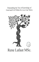Dismantling the Tree of Knowledge of Good and Evil Within So Love Can Thrive