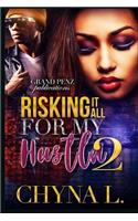 Risking It All for My Hustla 2 Reloaded