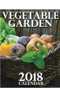 Vegetable Garden 2018 Calendar (UK Edition)