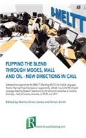 Flipping the blend through MOOCs, MALL and OIL - new directions in CALL