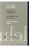 Regional- Und Stadtvkonomik I: Standorttheorie Und Raumstruktur
