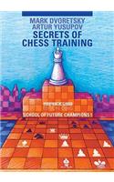 School of Future Champions 1: Secrets of Chess Training
