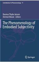 Phenomenology of Embodied Subjectivity