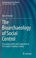 Bioarchaeology of Social Control