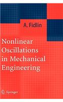 Nonlinear Oscillations in Mechanical Engineering