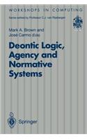 Deontic Logic, Agency and Normative Systems
