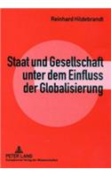 Staat Und Gesellschaft Unter Dem Einfluss Der Globalisierung