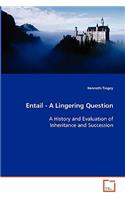 Entail - A Lingering Question
