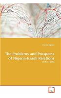 Problems and Prospects of Nigeria-Israeli Relations