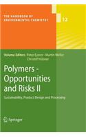 Polymers - Opportunities and Risks II