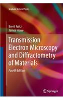 Transmission Electron Microscopy and Diffractometry of Materials