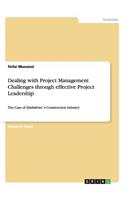 Dealing with Project Management Challenges through effective Project Leadership