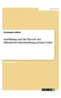 Ausbildung Und Die Theorie Der Öffentlichen Bereitstellung Privater Güter