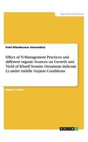 Effect of N-Management Practices and different organic Sources on Growth and Yield of Kharif Sesame (Sesamum indicum L) under middle Gujarat Conditions: (English)