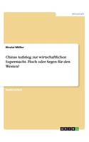 Chinas Aufstieg zur wirtschaftlichen Supermacht. Fluch oder Segen für den Westen?