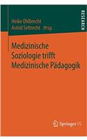 Medizinische Soziologie trifft Medizinische Pädagogik