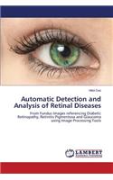 Automatic Detection and Analysis of Retinal Diseases