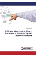 Efficient Gestures In Users' Preference For Non-Touch-Based Interfaces