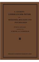 E. Lecher's Lehrbuch Der Physik Für Mediziner, Biologen Und Psychologen