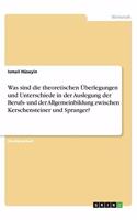 Was sind die theoretischen Überlegungen und Unterschiede in der Auslegung der Berufs- und der Allgemeinbildung zwischen Kerschensteiner und Spranger?