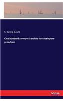 One hundred sermon sketches for extempore preachers