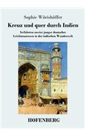 Kreuz und quer durch Indien