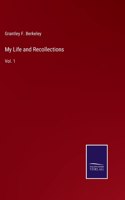 My Life and Recollections