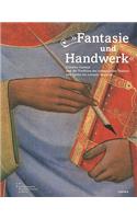 Fantasie Und Handwerk: Cennino Cennini Und Die Tradition Der Toskanischen Malerei Von Giotto Bis Lorenzo Monaco