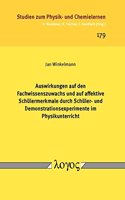 Auswirkungen Auf Den Fachwissenszuwachs Und Auf Affektive Schulermerkmale Durch Schuler- Und Demonstrationsexperimente Im Physikunterricht