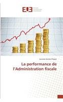 La Performance de l'Administration Fiscale