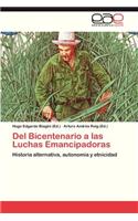 del Bicentenario a Las Luchas Emancipadoras: (Spanish)