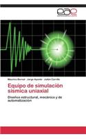 Equipo de Simulacion Sismica Uniaxial