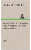 Stanley's tocht ter opsporing van Livingstone De Aarde en haar Volken, 1873